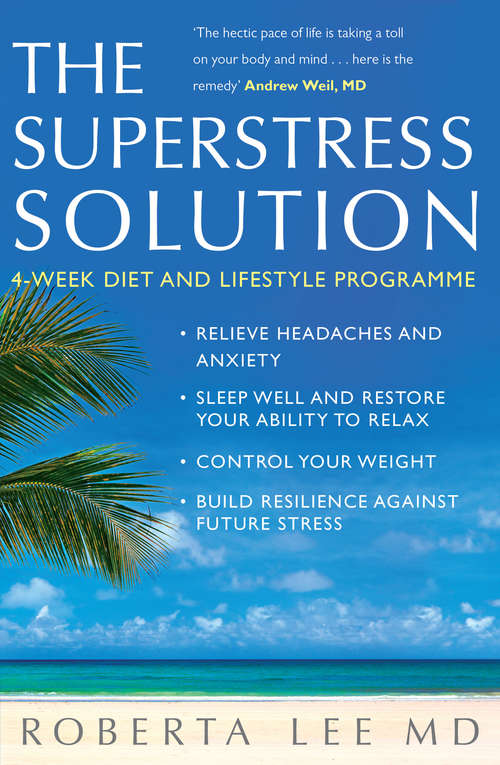 Book cover of Superstress Solution: Reclaiming Your Mind, Body And Life From The Superstress Syndrome