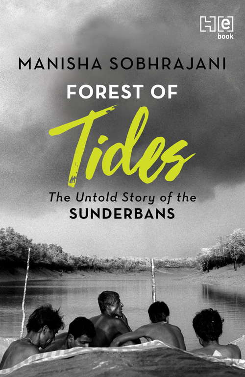 Book cover of Forest of Tides: The Untold Story of the Sunderbans