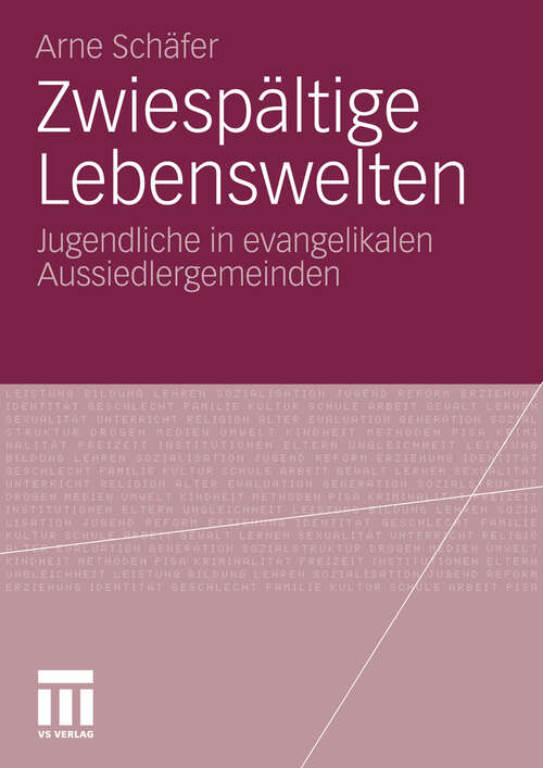 Book cover of Zwiespältige Lebenswelten: Jugendliche in evangelikalen Aussiedlergemeinden (2010)