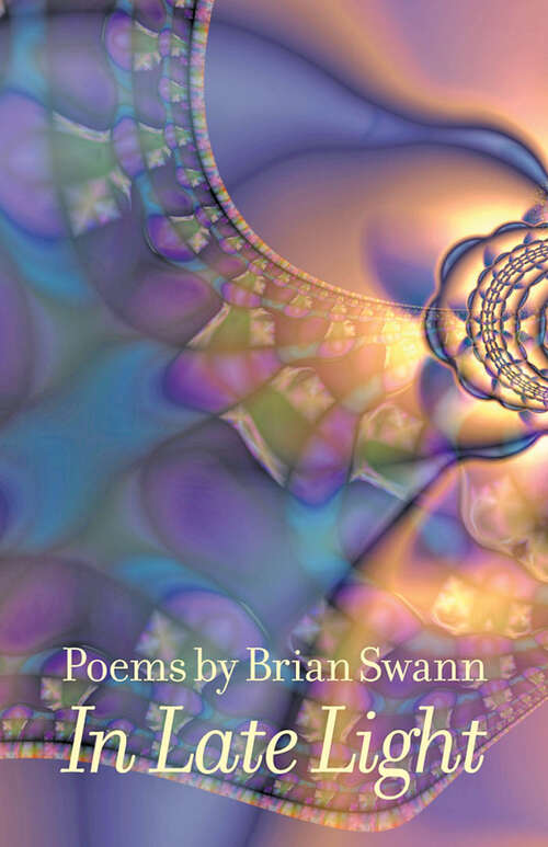Book cover of In Late Light: Poems (Johns Hopkins: Poetry and Fiction)