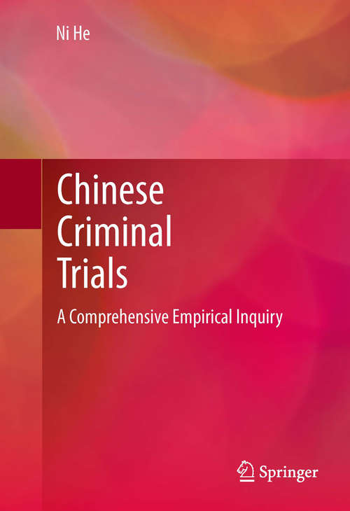 Book cover of Chinese Criminal Trials: A Comprehensive Empirical Inquiry (2014)