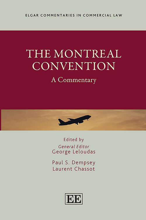 Book cover of The Montreal Convention: A Commentary (Elgar Commentaries in Commercial Law series)