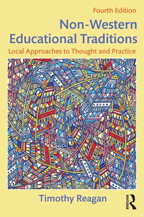 Book cover of Non-Western Educational Traditions: Local Approaches to Thought and Practice