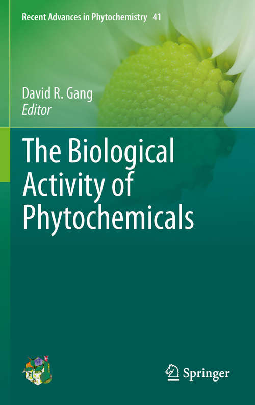Book cover of The Biological Activity of Phytochemicals (2011) (Recent Advances in Phytochemistry #41)
