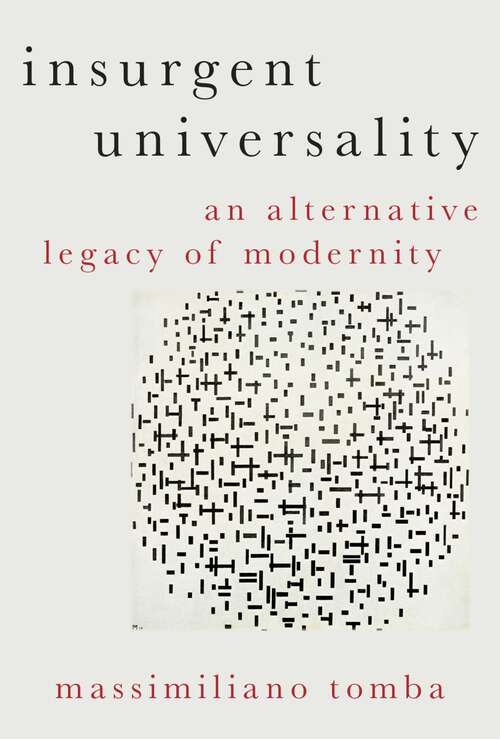 Book cover of Insurgent Universality: An Alternative Legacy of Modernity (Heretical Thought)