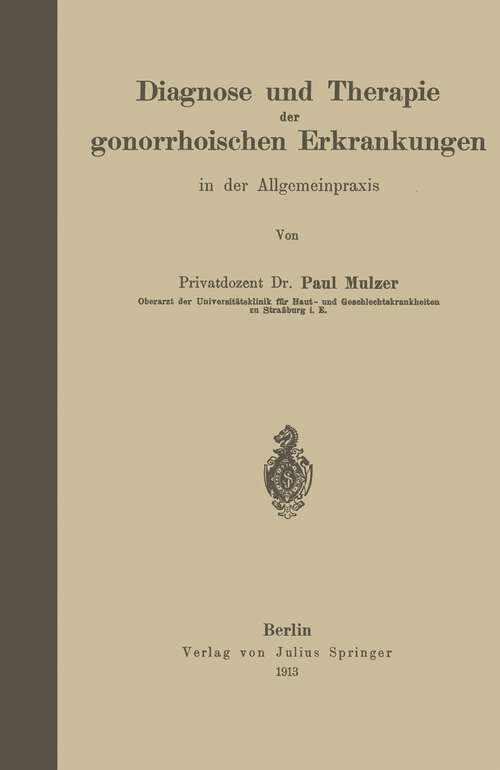 Book cover of Diagnose und Therapie der gonorrhoischen Erkrankungen in der Allgemeinpraxis (1913)