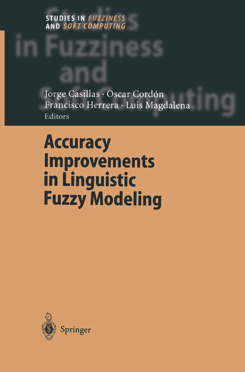 Book cover of Accuracy Improvements in Linguistic Fuzzy Modeling (2003) (Studies in Fuzziness and Soft Computing #129)