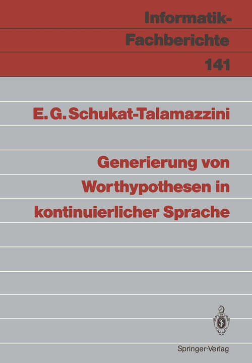 Book cover of Generierung von Worthypothesen in kontinuierlicher Sprache (1987) (Informatik-Fachberichte #141)