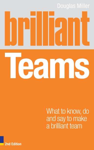 Book cover of Brilliant Teams 2e: What to Know, Do and Say to Make a Brilliant Team (Brilliant Business)