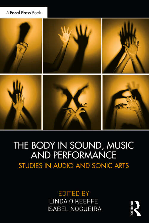 Book cover of The Body in Sound, Music and Performance: Studies in Audio and Sonic Arts