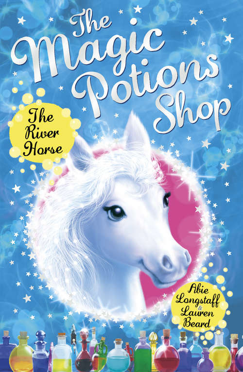 Book cover of The Magic Potions Shop: The River Horse (The Magic Potions Shop #2)