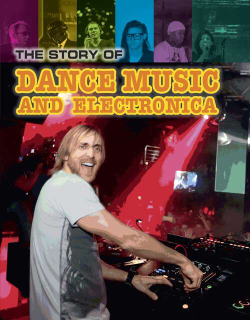 Book cover of The Story of Techno and Dance Music (Pop Histories)