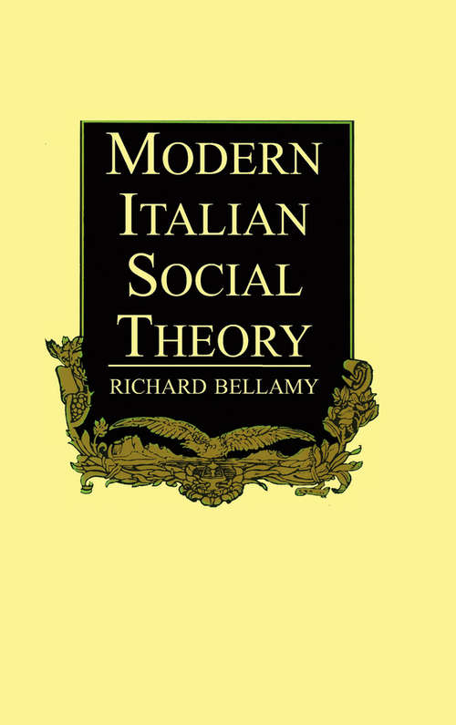 Book cover of Modern Italian Social Theory: Ideology and Politics from Pareto to the Present