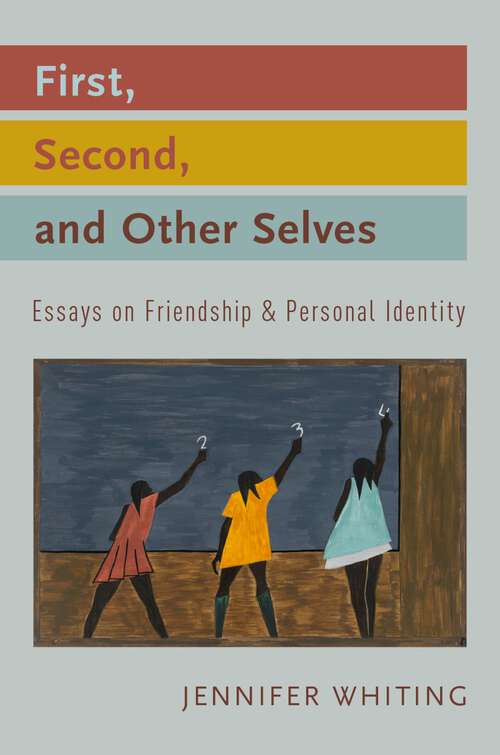 Book cover of First, Second, and Other Selves: Essays on Friendship and Personal Identity