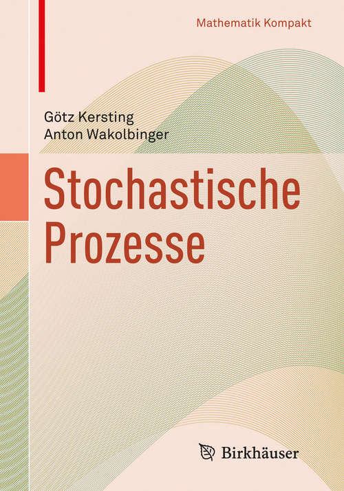 Book cover of Stochastische Prozesse (2014) (Mathematik Kompakt)