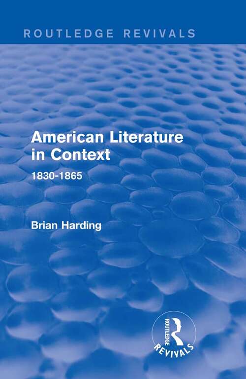 Book cover of American Literature in Context: 1830-1865 (Routledge Revivals: American Literature in Context)