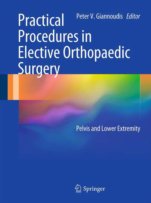 Book cover of Practical Procedures in Elective Orthopaedic Surgery: Pelvis and Lower Extremity (2012)