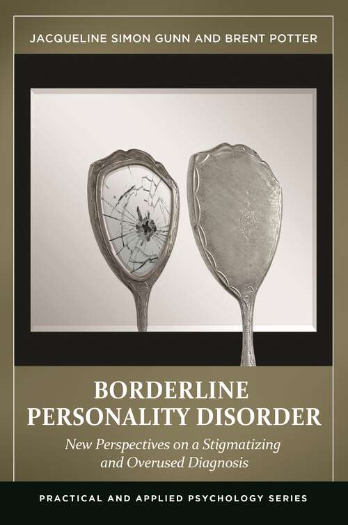 Book cover of Borderline Personality Disorder: New Perspectives on a Stigmatizing and Overused Diagnosis (Practical and Applied Psychology)