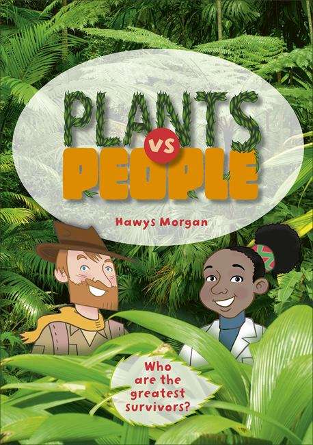 Book cover of Reading Planet KS2 - Plants vs People - Level 2: Mercury/Brown band (Rising Stars Reading Planet)