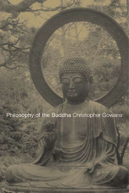 Book cover of Philosophy of the Buddha: An Introduction