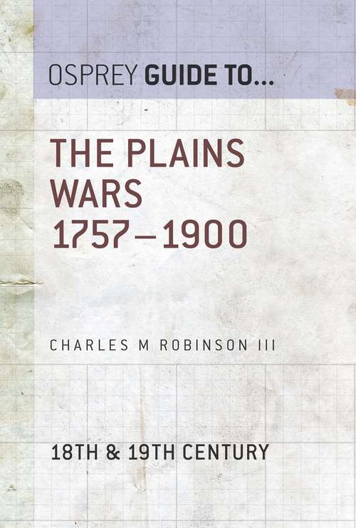 Book cover of The Plains Wars 1757–1900 (Guide to...)