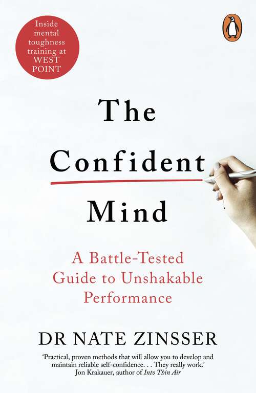 Book cover of The Confident Mind: A Battle-Tested Guide to Unshakable Performance