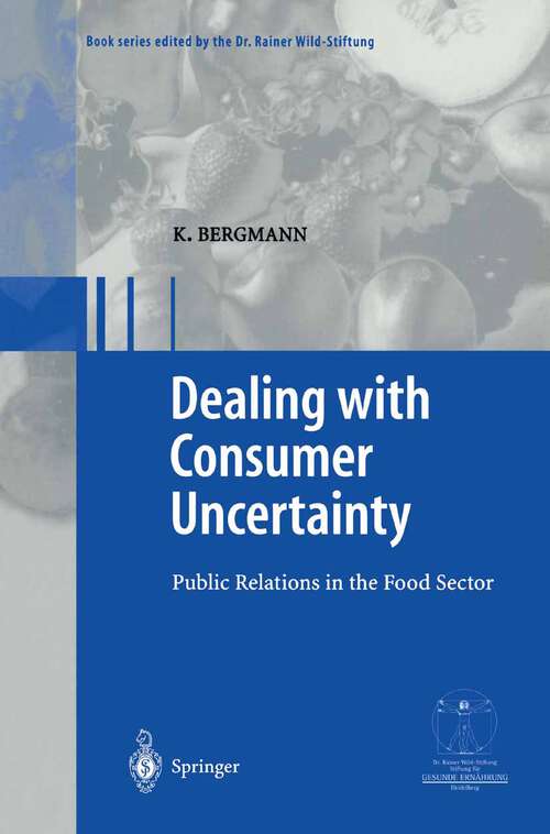 Book cover of Dealing with consumer uncertainty: Public Relations in the Food Sector (2002) (Gesunde Ernährung   Healthy Nutrition)