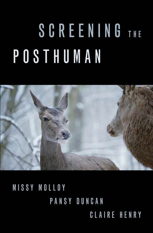 Book cover of Screening the Posthuman
