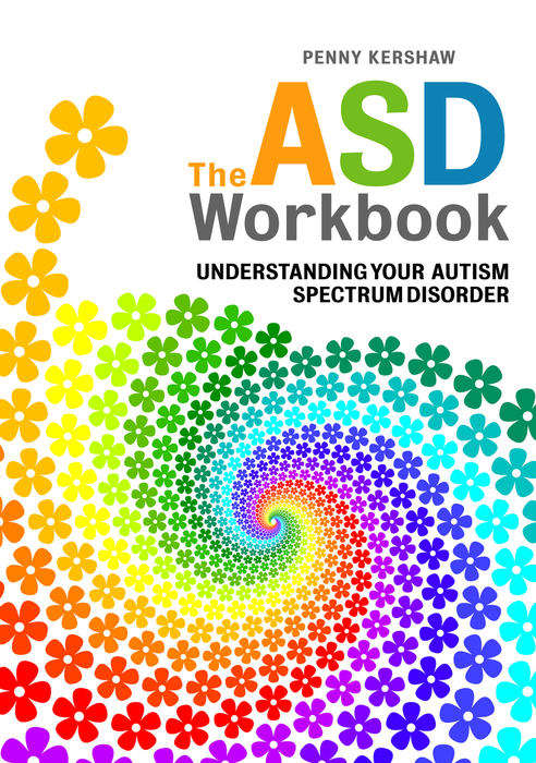 Book cover of The ASD Workbook: Understanding Your Autism Spectrum Disorder (PDF)