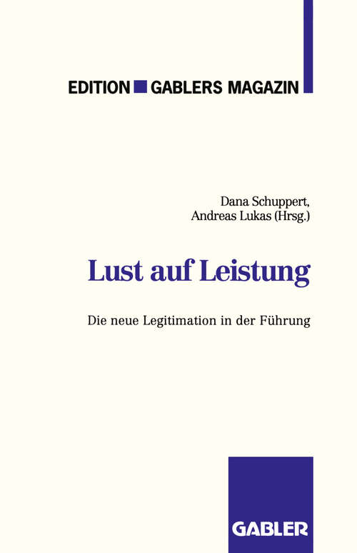 Book cover of Lust auf Leistung: Die neue Legitimation in der Führung (1993)