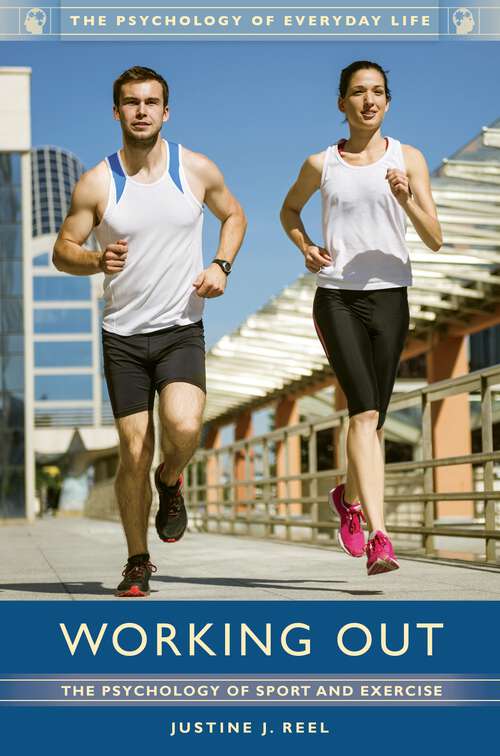 Book cover of Working Out: The Psychology of Sport and Exercise (The Psychology of Everyday Life)