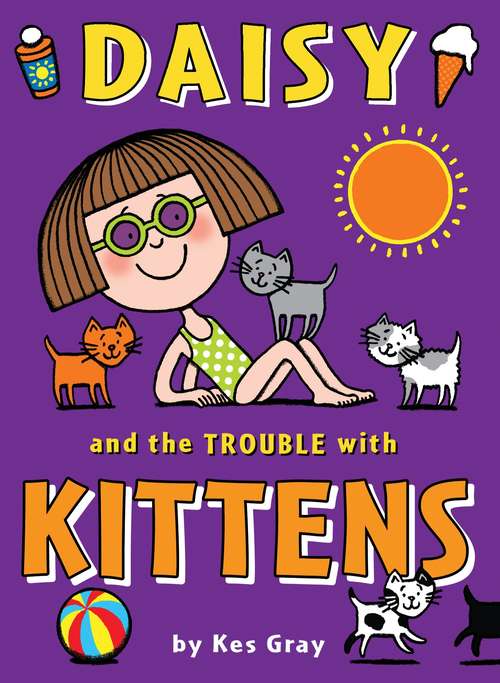 Book cover of Daisy and the Trouble with Kittens (Daisy Fiction #4)