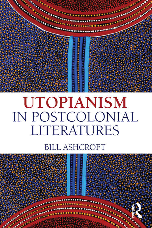 Book cover of Utopianism in Postcolonial Literatures
