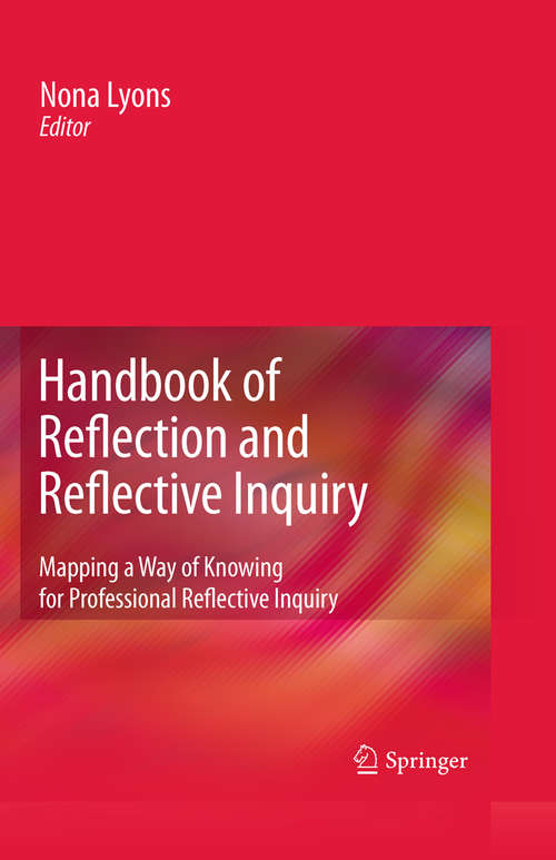 Book cover of Handbook of Reflection and Reflective Inquiry: Mapping a Way of Knowing for Professional Reflective Inquiry (2010)