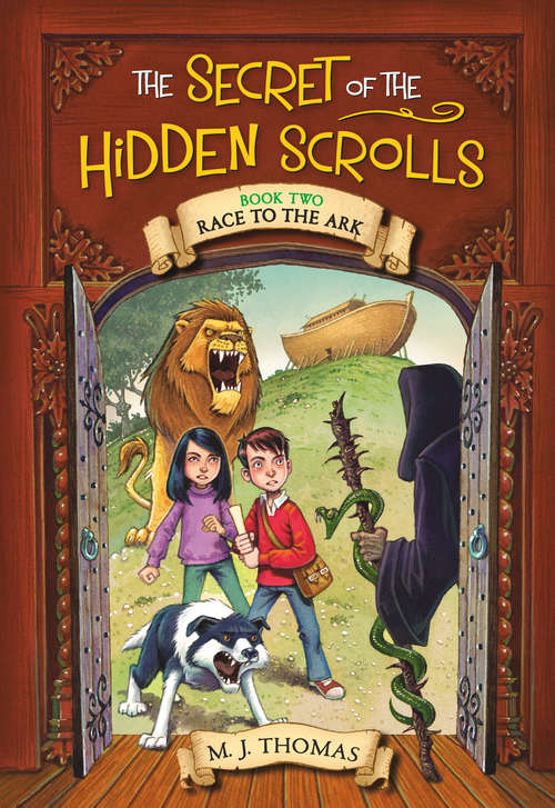 Book cover of The Secret of the Hidden Scrolls: Race to the Ark, Book 2 (The Secret of the Hidden Scrolls #2)