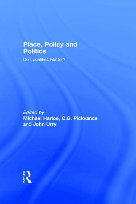 Book cover of Place, Policy and Politics: Do Localities Matter?