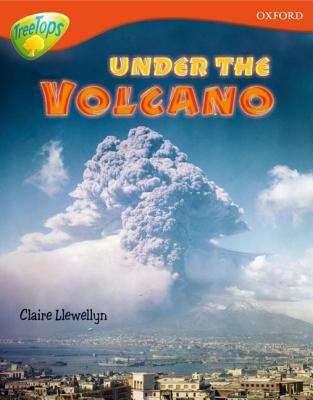 Book cover of Oxford Reading Tree, Level 13, TreeTops Non-fiction: Under the Volcano (PDF)