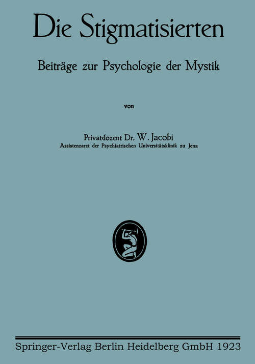 Book cover of Die Stigmatisierten: Beiträge zur Psychologie der Mystik (1923)