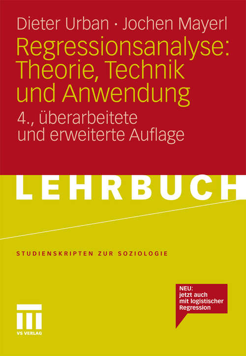 Book cover of Regressionsanalyse: Theorie, Technik und Anwendung (4. Aufl. 2011) (Studienskripten zur Soziologie)