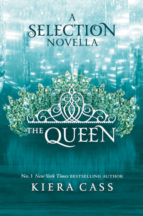 Book cover of The Queen (ePub edition) (The Selection #3)