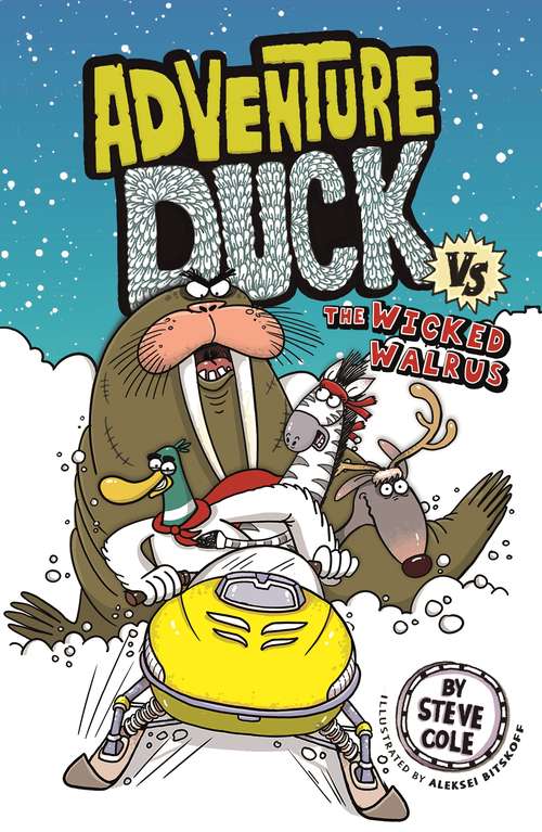 Book cover of Adventure Duck vs The Wicked Walrus: Book 3 (Adventure Duck)