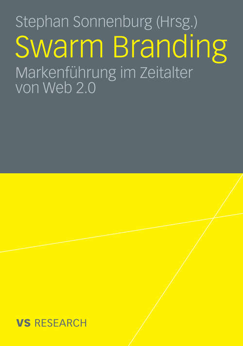 Book cover of Swarm Branding: Markenführung im Zeitalter von Web 2.0 (2009)