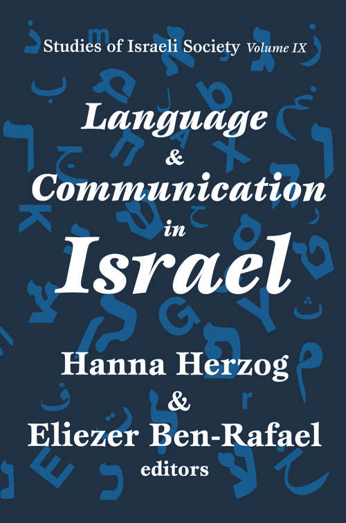 Book cover of Language and Communication in Israel (Schnitzer Studies In Israel Society Ser.: Vol. 9)