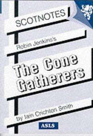 Book cover of Robin Jenkins's The Cone-Gatherers (Scotnotes Study Guides) (PDF)