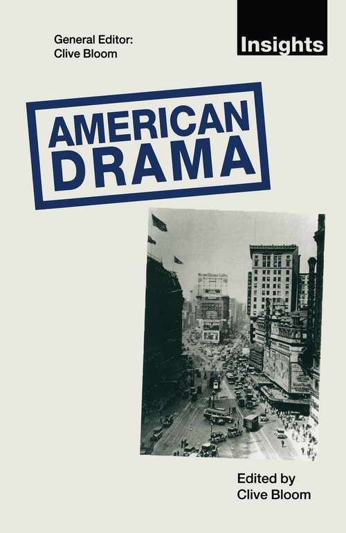 Book cover of American Drama (1st ed. 1995) (Insights)