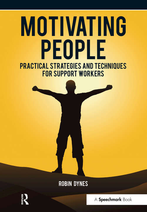 Book cover of Motivating People: Practical Strategies and Techniques for Support Workers