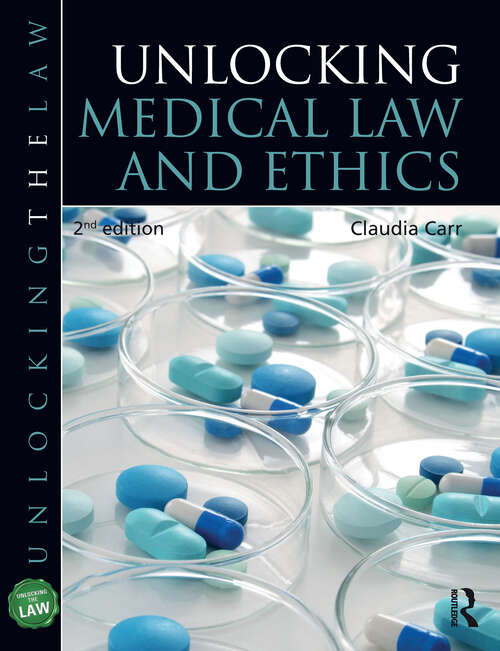 Book cover of Unlocking Medical Law and Ethics 2e