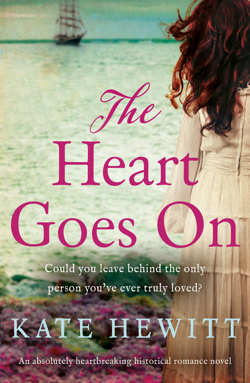 Book cover of The Heart Goes On: An absolutely heartbreaking historical romance novel (Far Horizons #1)