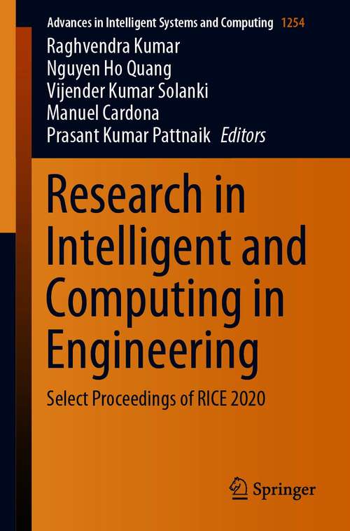 Book cover of Research in Intelligent and Computing in Engineering: Select Proceedings of RICE 2020 (1st ed. 2021) (Advances in Intelligent Systems and Computing #1254)
