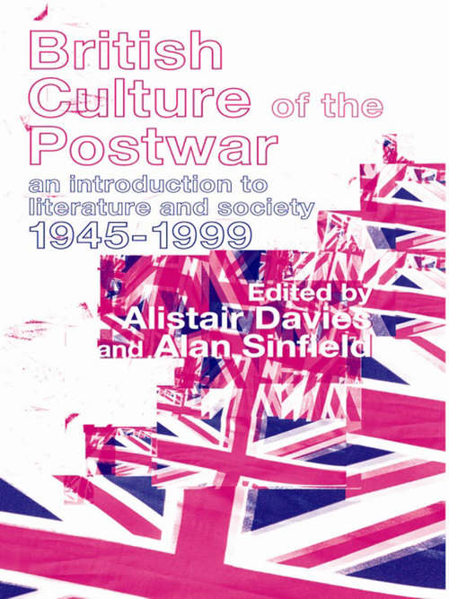 Book cover of British Culture of the Post-War: An Introduction to Literature and Society 1945-1999